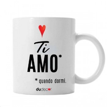 DUDECOR - TAZZA MUG "TI AMO...